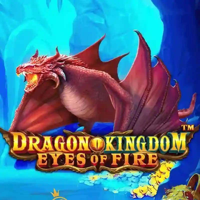 Dragon Kingdom Eyes of Fire slot